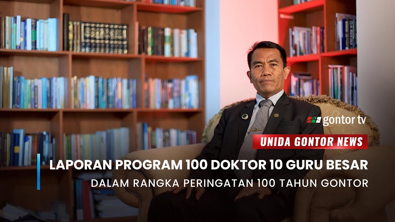 Laporan Program 100 Doktor dan 10 Guru Besar Universitas Darussalam Gontor | UNIDA Gontor News