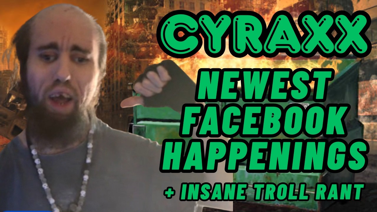 Cyraxx: New Facebook Happenings + Meltdown Rant! | Lolcow Update