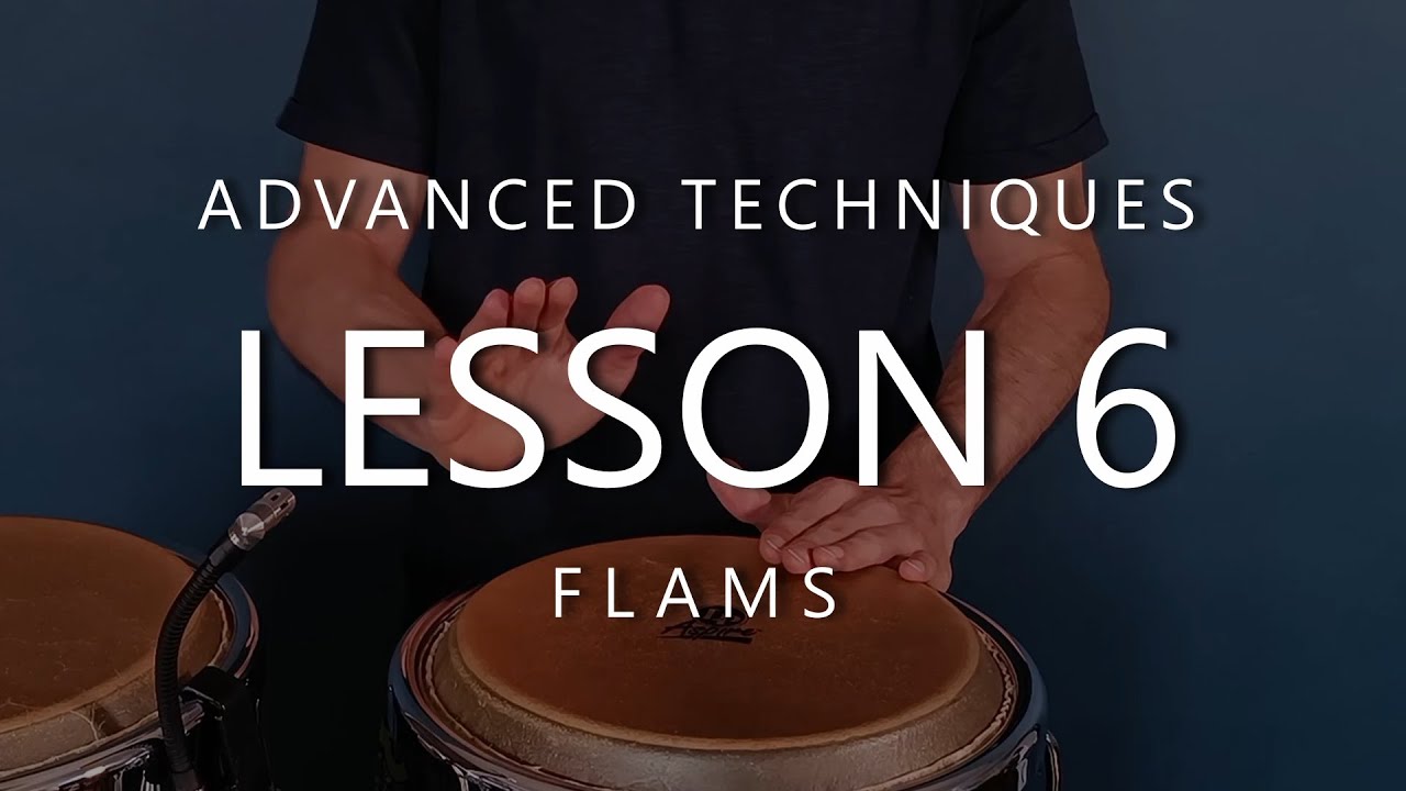Advanced Techniques - Lesson 6 - Flams