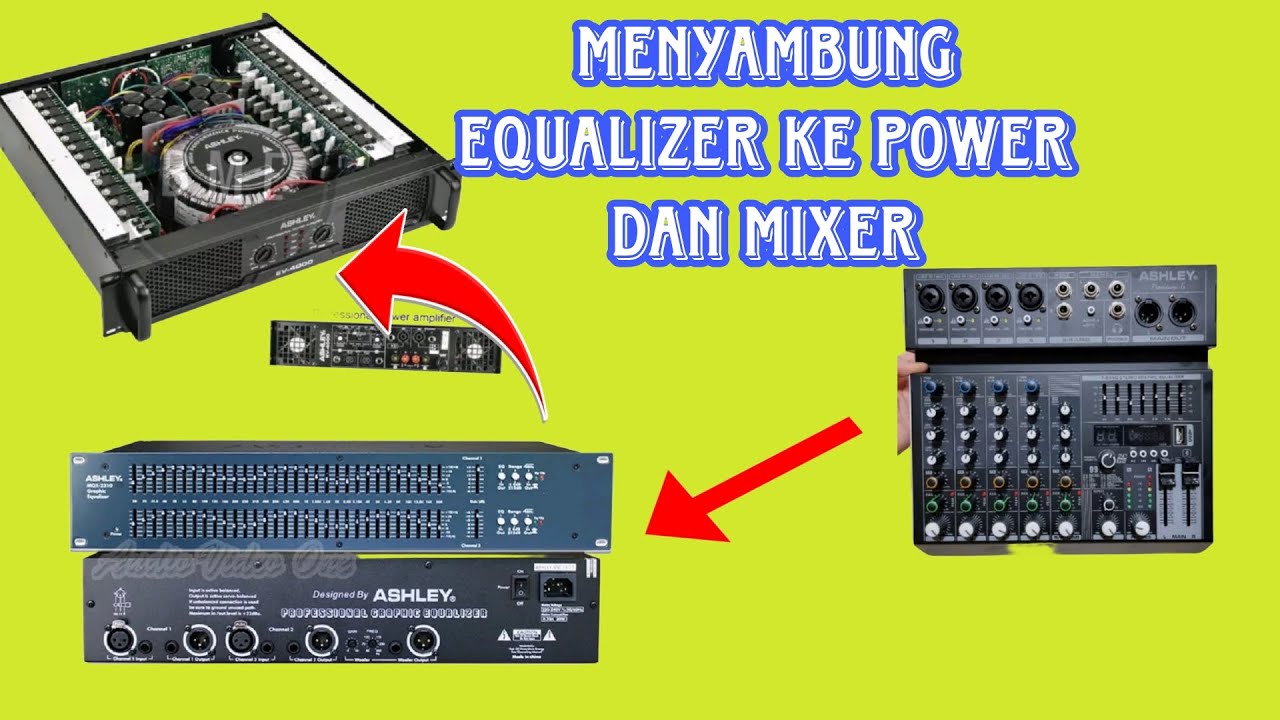 cara menghubungkan equalizer ke power dan mixer