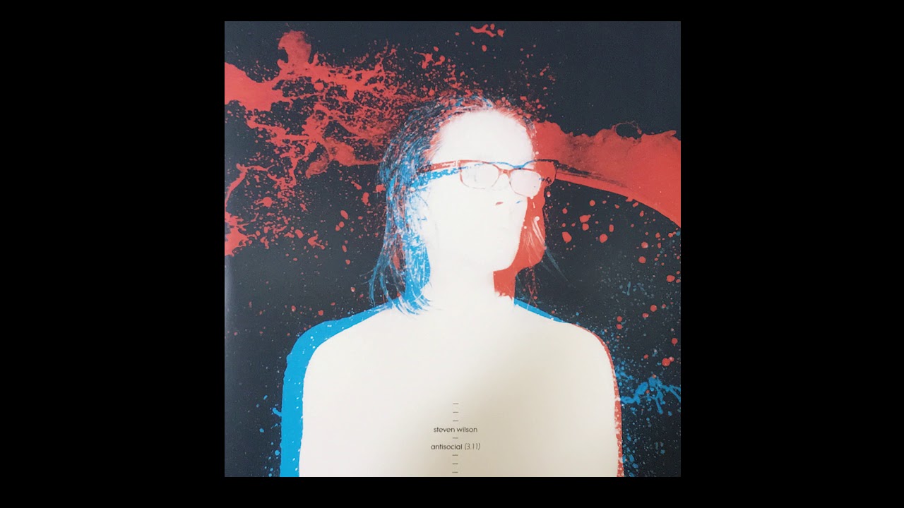 Steven Wilson - Antisocial