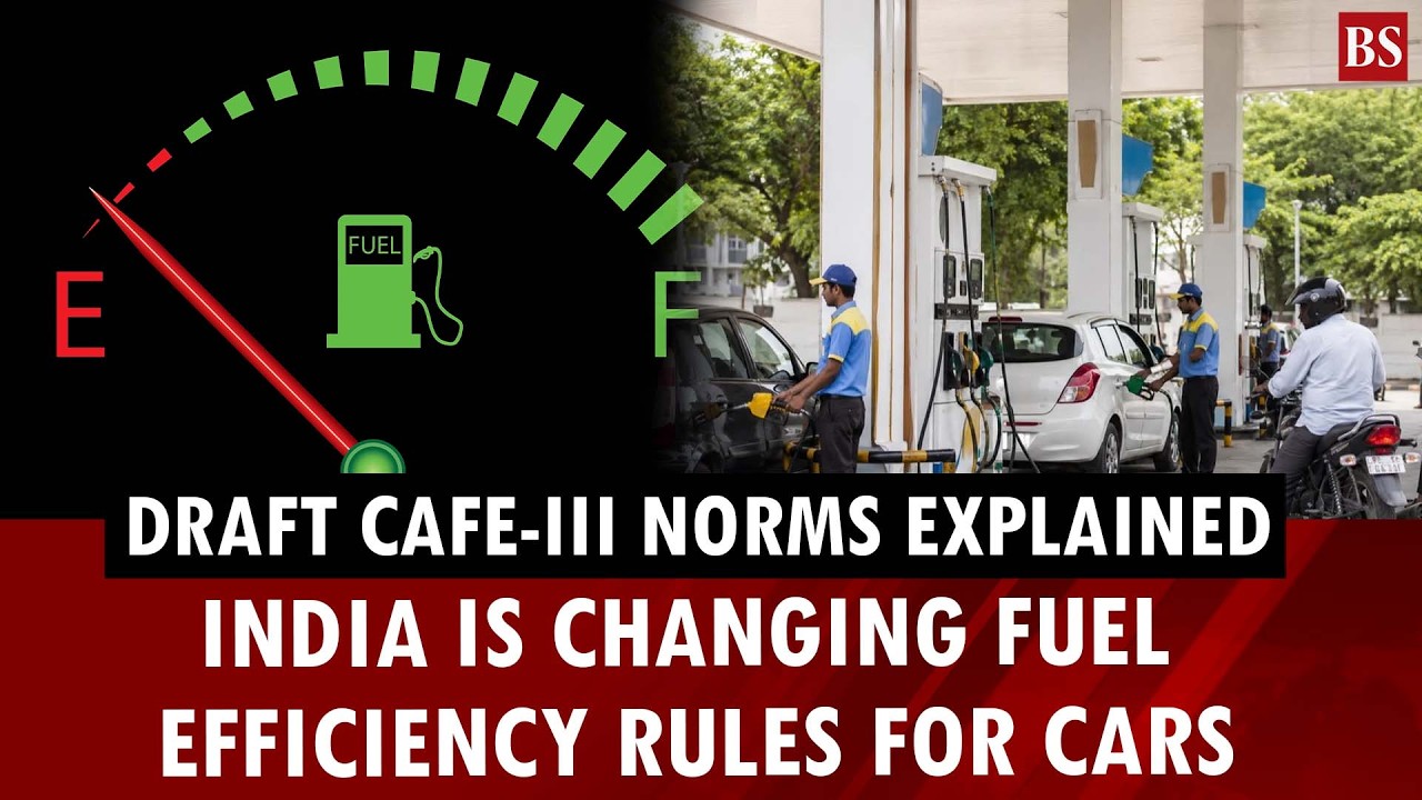 Draft CAFE-III norms explained: India is changing fuel efficiency rules for cars | Mileage | E20