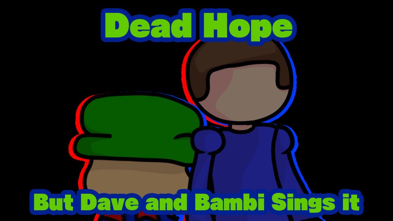Dead Hope but Dave and Bambi Sings it || A FNF Mistful Crimson Morning Playable Cover