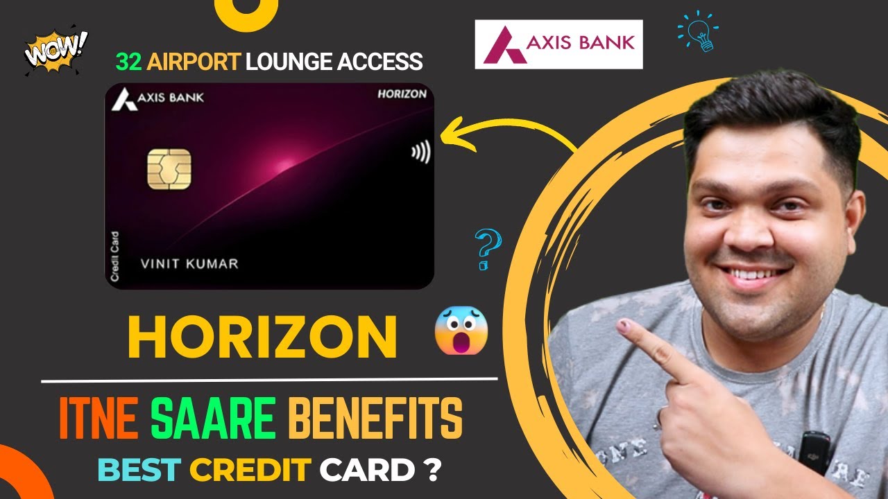 Axis Horizon Credit Card Full Detail 2025 🔥 | Benefits & Features