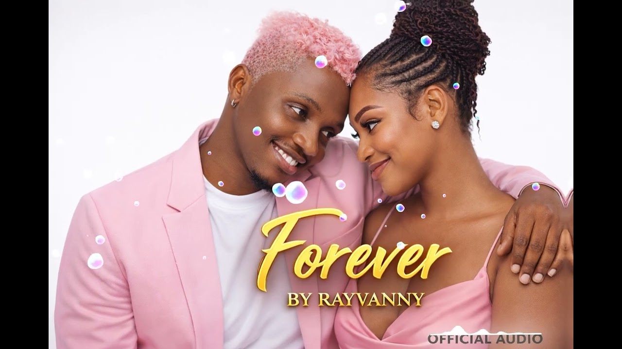 “Rayvanny – FOREVER ❤️ | Official Audio (Love & Romance)”