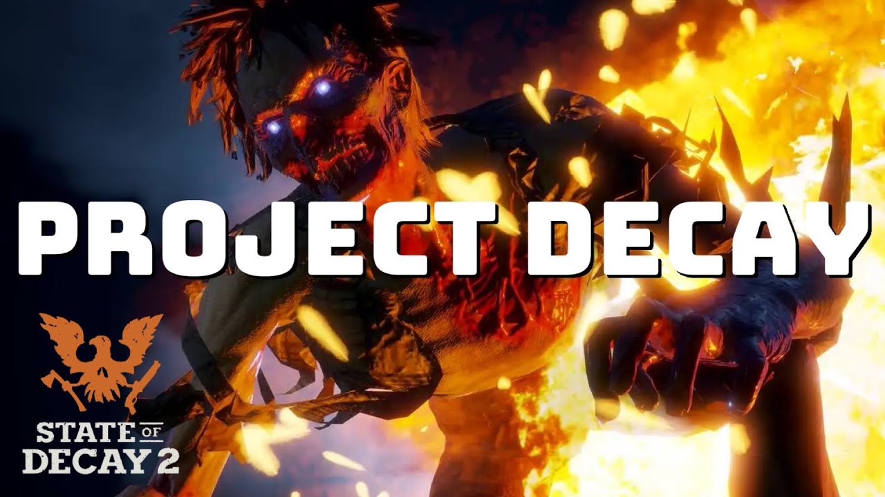 State of Decay 2 | Project Decay