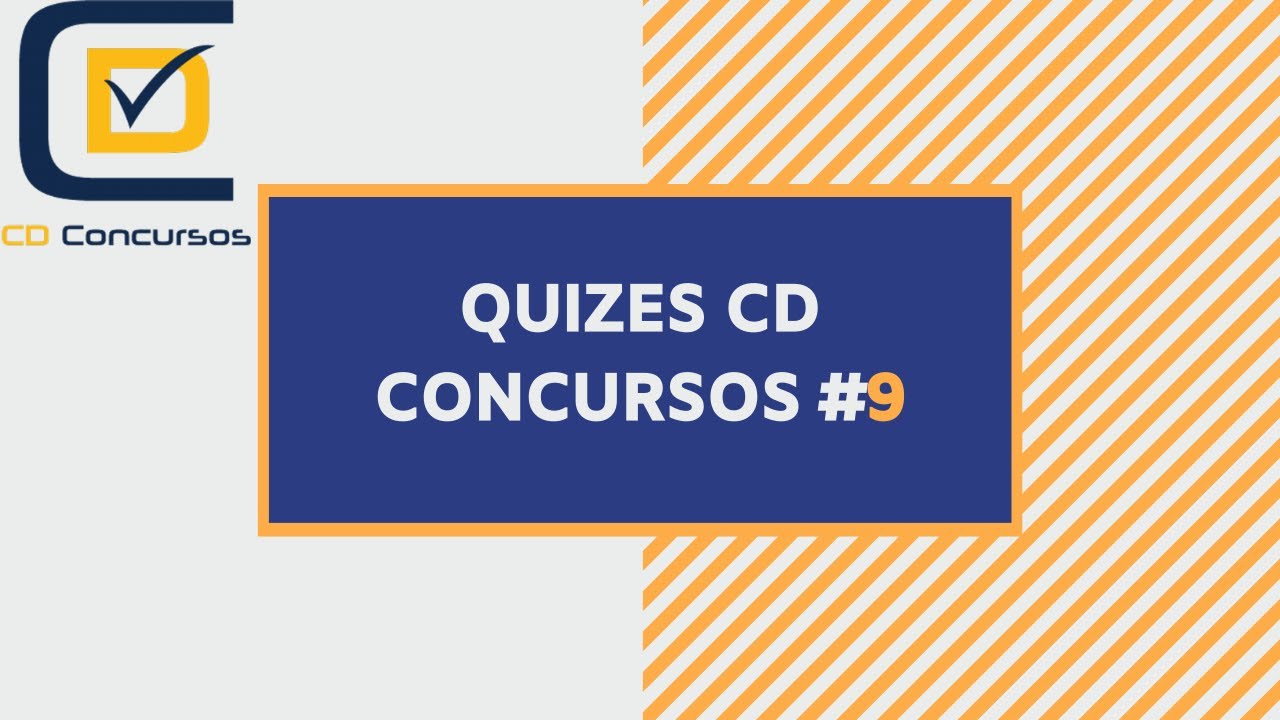 Quizes #9 CD Concursos. Bancas Ibam,  Vunesp e Rbo