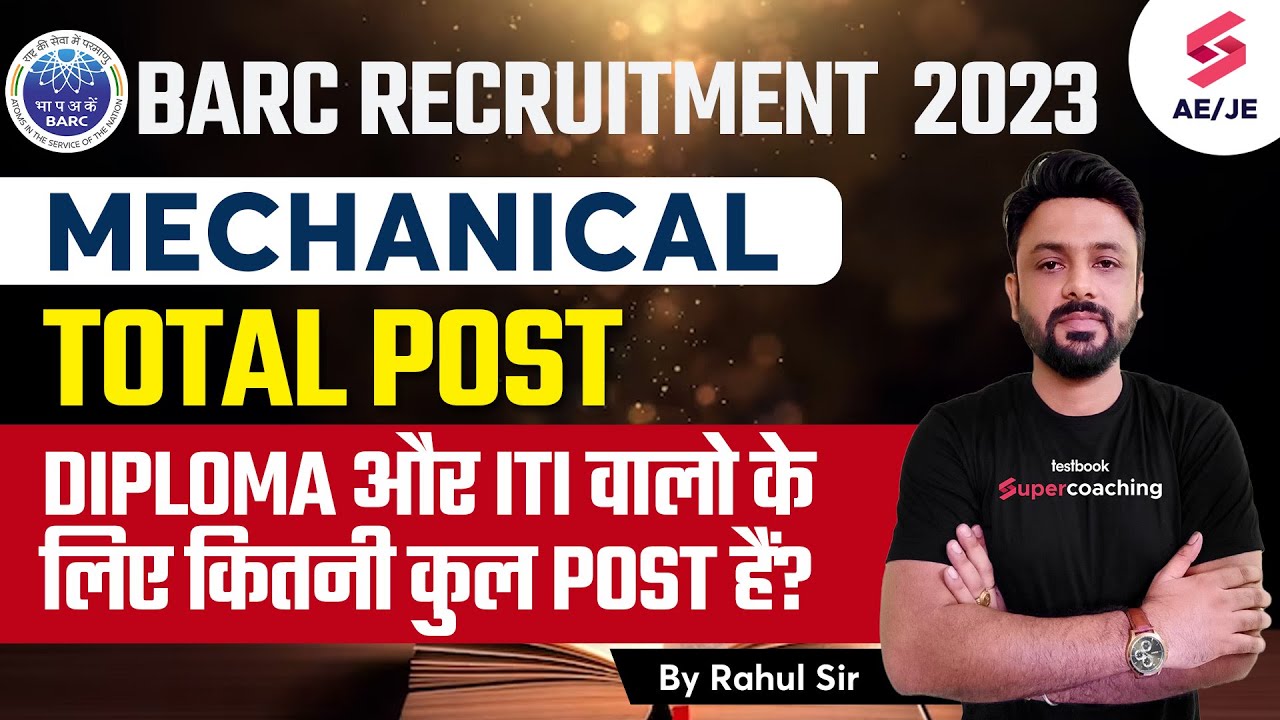 BARC RECRUITMENT 2023 | MECHANICAL TOTAL POST| BARC SYLLABUS 2023 | BARC DAE RECRUITMENT 2023