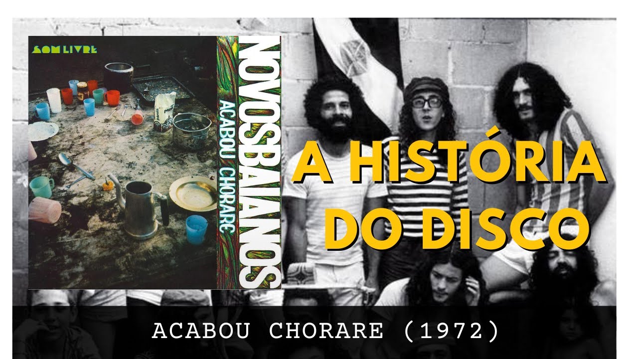ACABOU CHORARE (1972) / História do disco