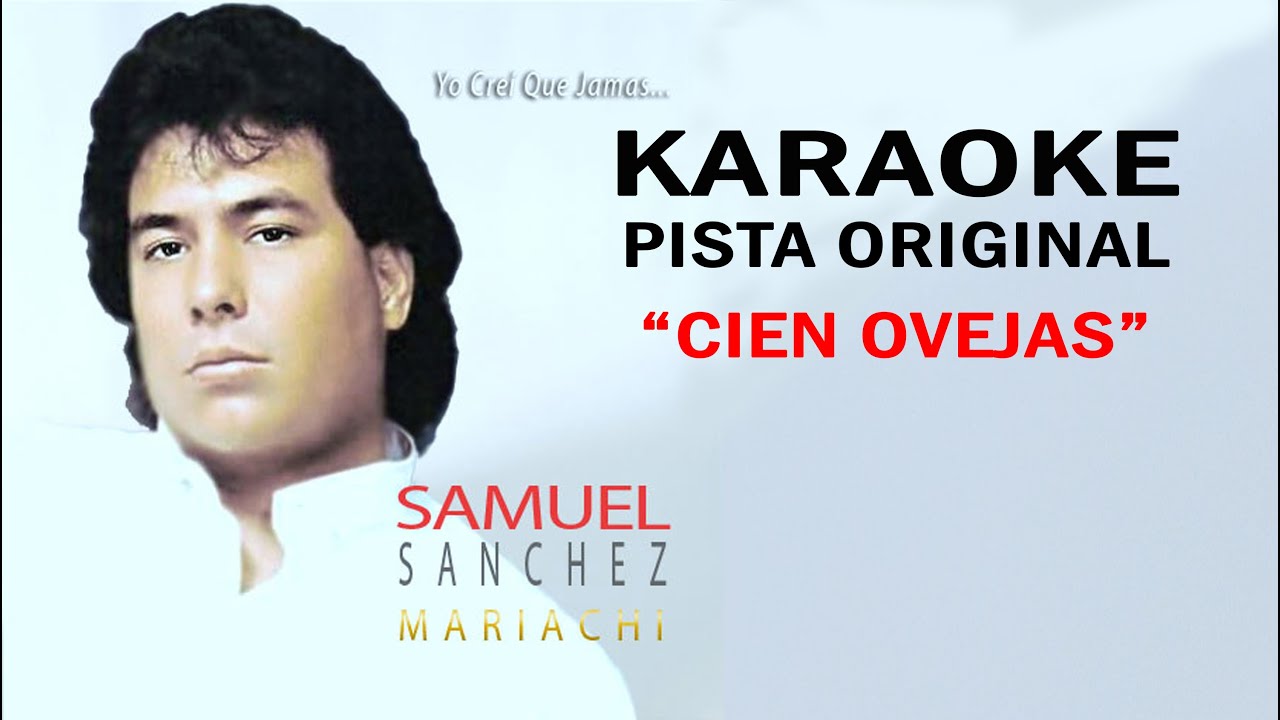Cien Ovejas KARAOKE (Pista Original Mariachi) Samuel Sanchez