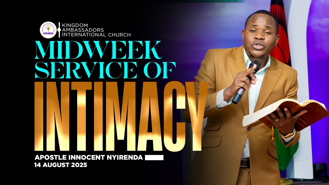 MIDWEEK SERVICE OF INTIMACY || MINISTERING || APOSTLE INNOCENT NYIRENDA