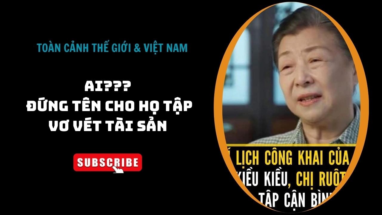 Tề Kiều Kiều - Trung Gian Cho Gia Đình Họ Tập Vơ Vét Tài Sản (15.02.2026)