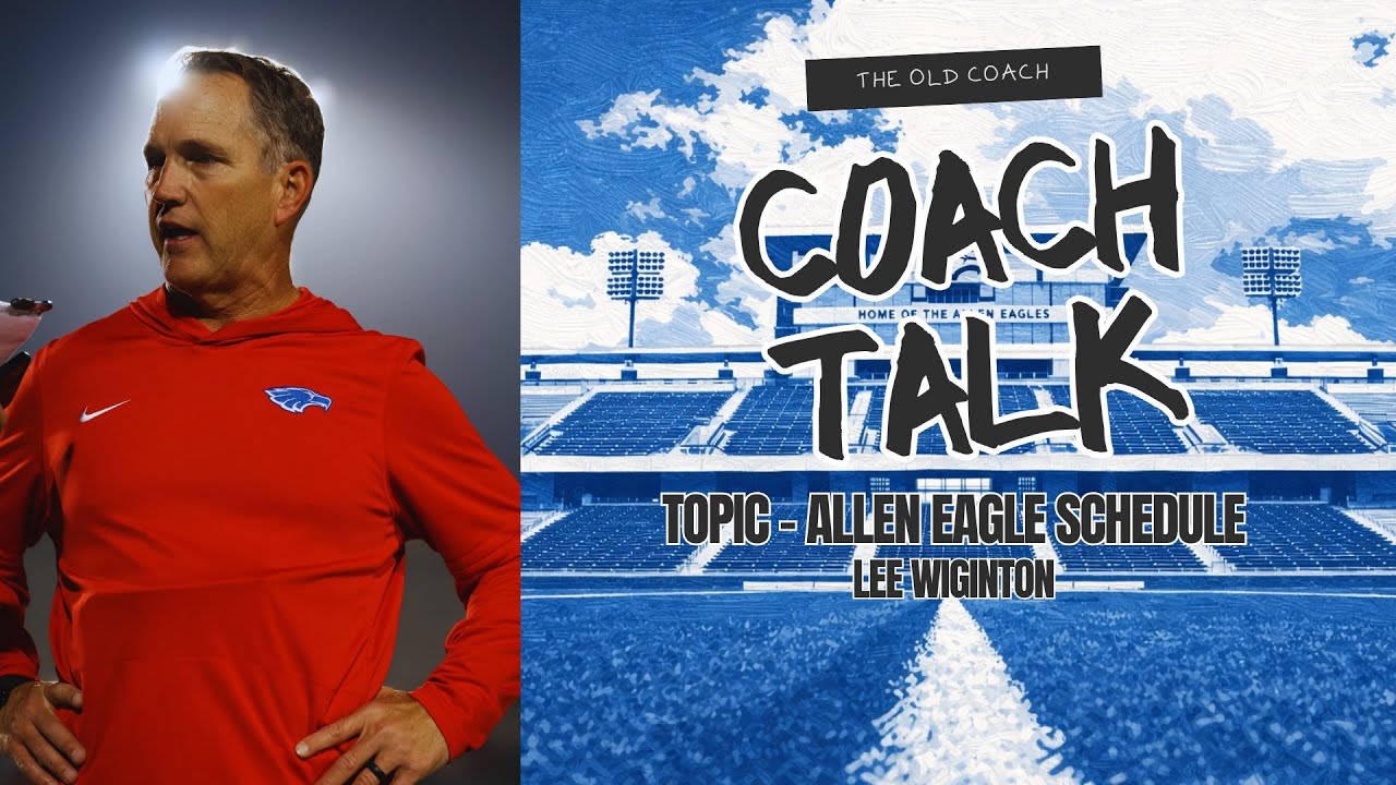 Allen Eagle Football | Football Schedule | Coach Talk