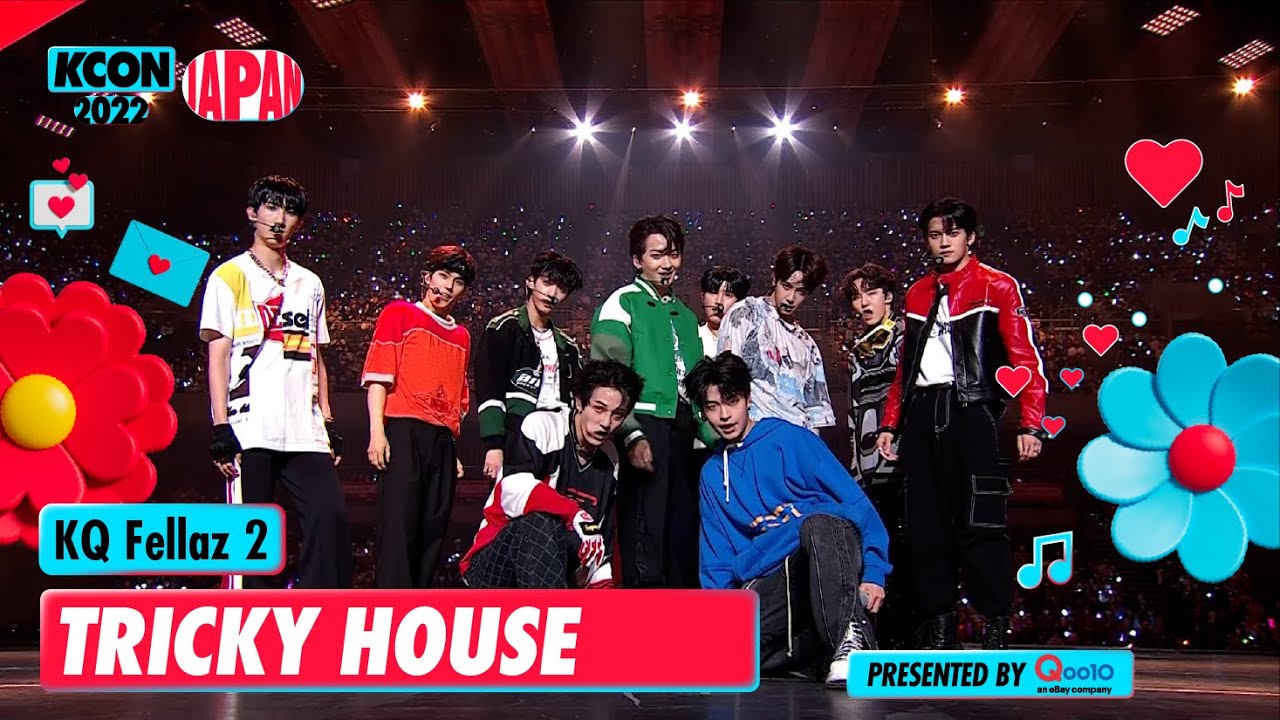 [KCON 2022 JAPAN] KQ Fellaz 2 - 도깨비집 (TRICKY HOUSE)