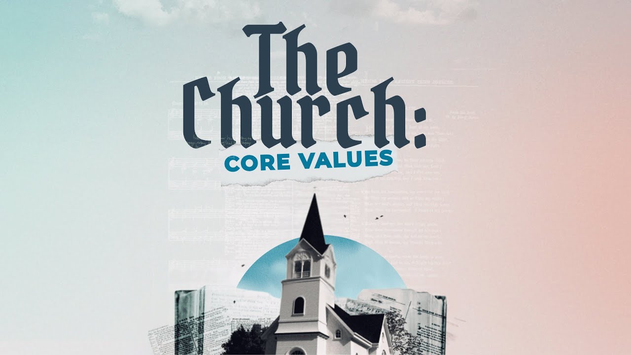 The Church: Core Values
