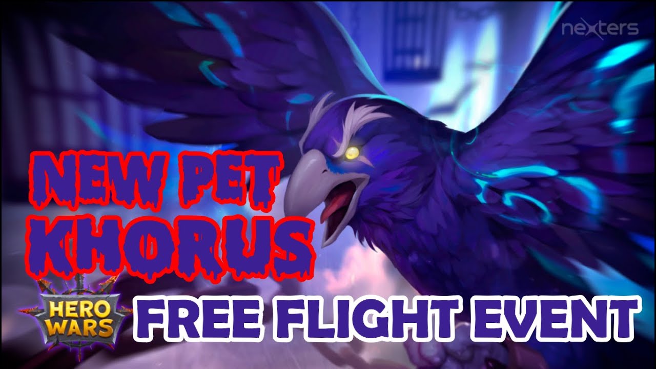 Hero Wars || VIP 0 || Pet Khorus || New Pet Event || Free Flight