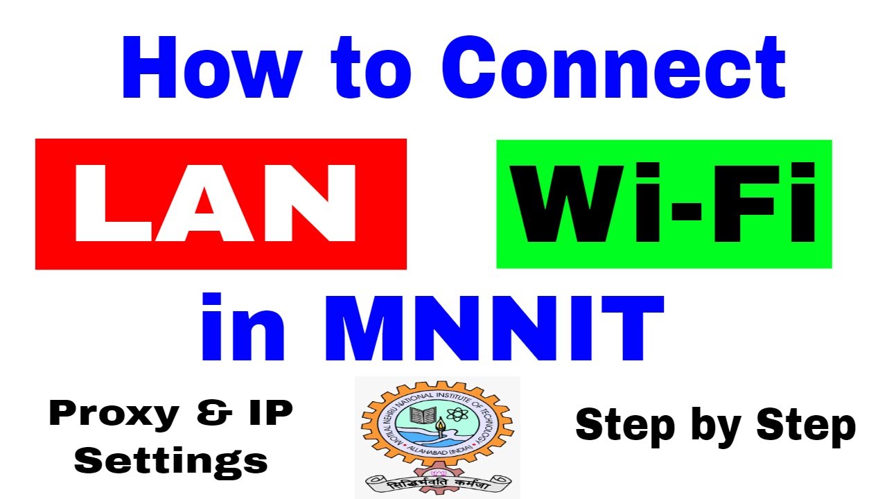 How to Connect LAN and Wifi in MNNIT properly || Online Video Tutorials