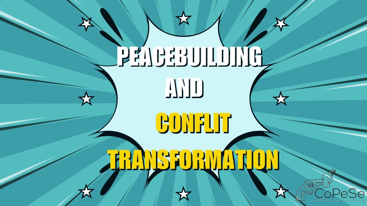 Deep dive into peacebuilding and conflict transformation