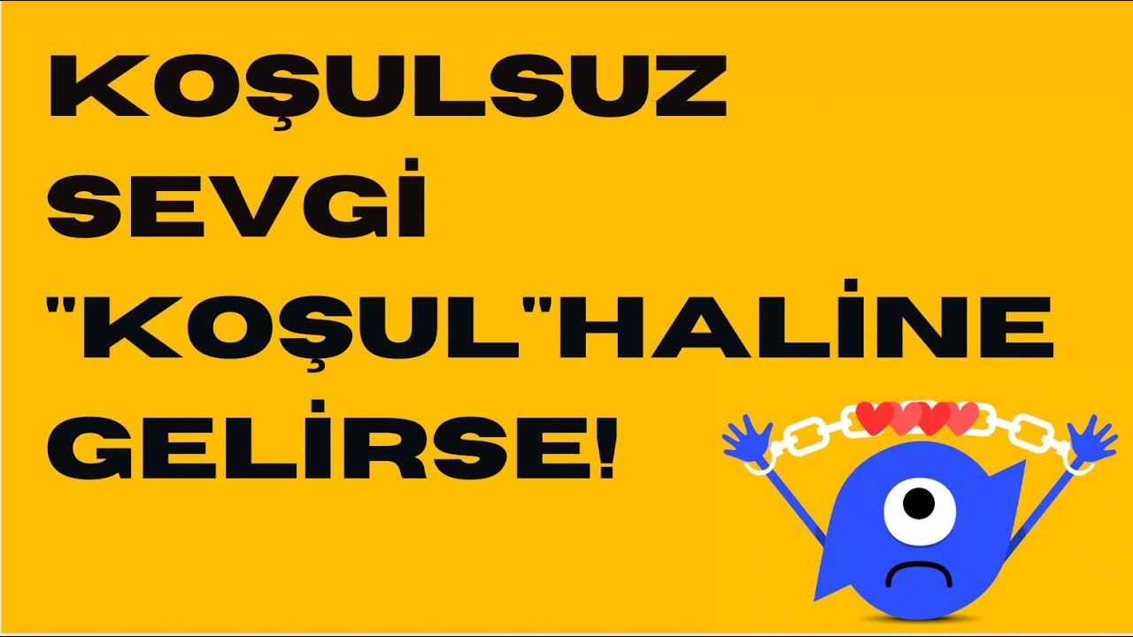 Koşulsuz Sevgi Nedir? #ilişkiler #psikoloji #kişiselgelişim