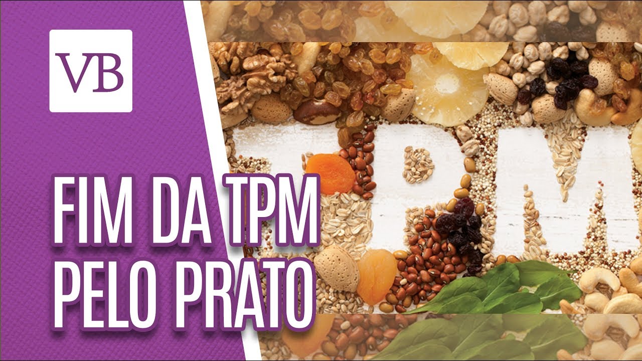 Fim da TPM pelo prato - Você Bonita (27/03/19)