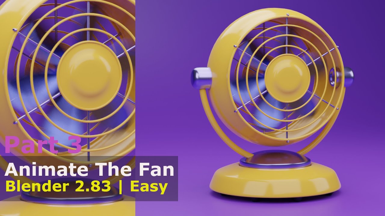 Blender  | Animate The Fan | Part 3