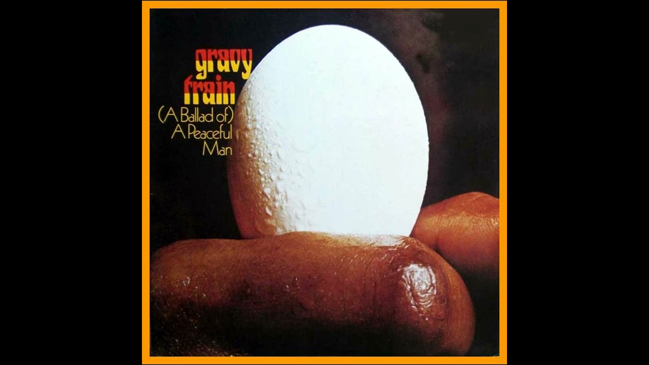 Gravy Train - (A Ballad of) A Peaceful Man (1971)