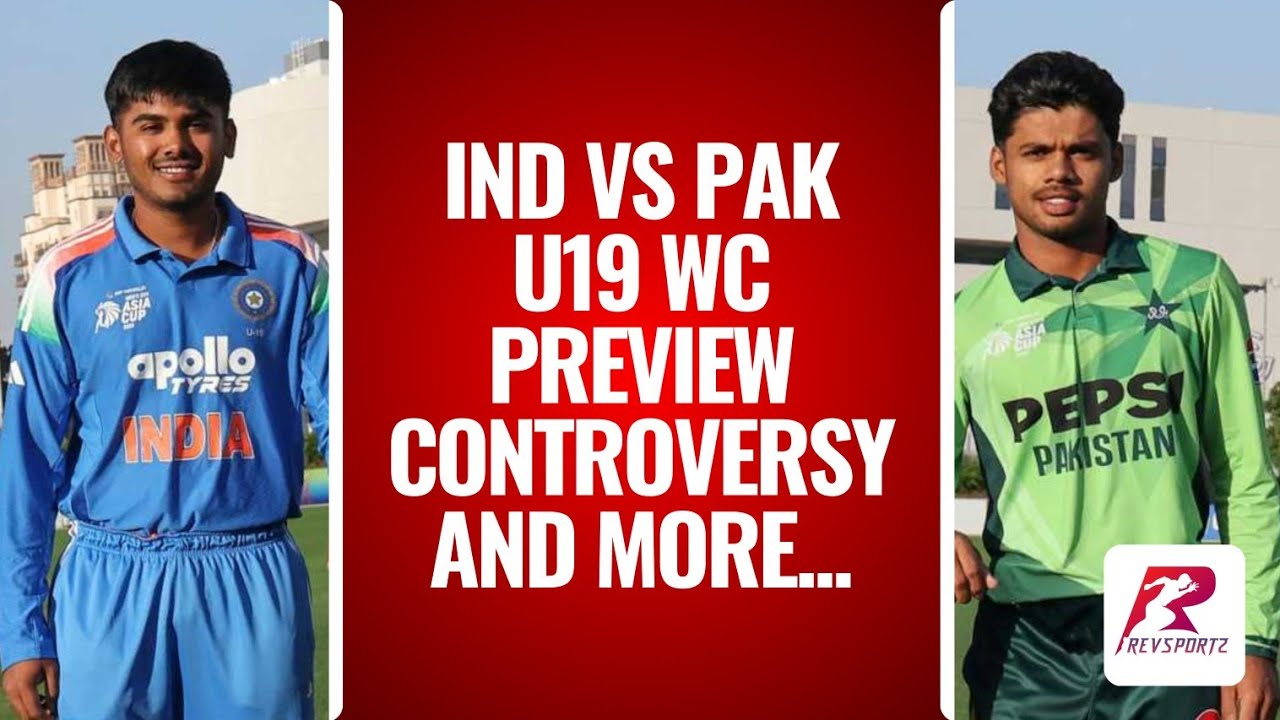 India Vs Pakistan U19 World Cup Preview |Controversy & Backdrop | Players to watch out for