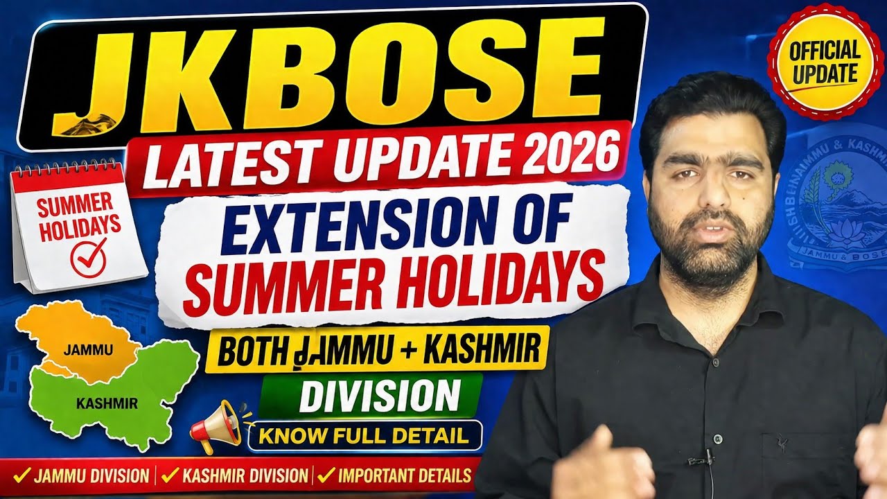 JKBOSE Latest Update 2026 | Summer Holidays Extended in Jammu & Kashmir Division | Official News