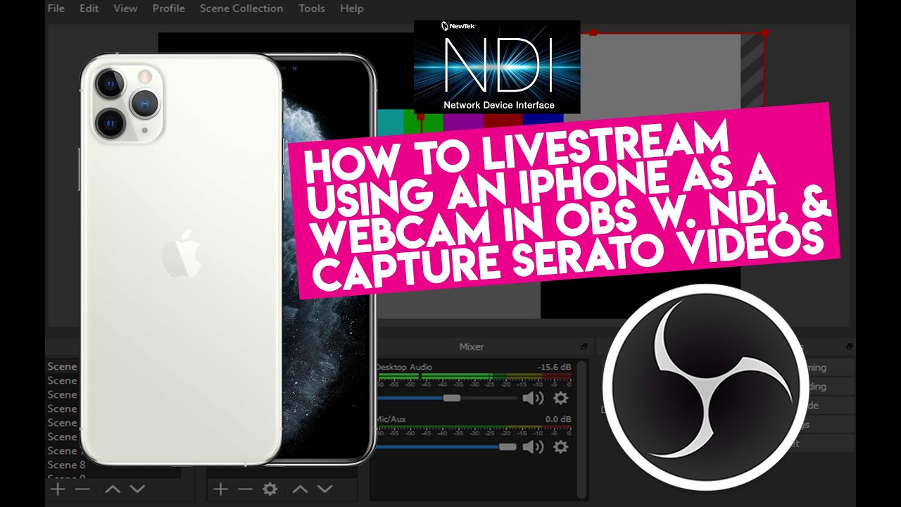 HOW TO USE IPHONE AS A WEBCAM IN OBS WITH NDI AND CAPTURE SERATO VIDEOS