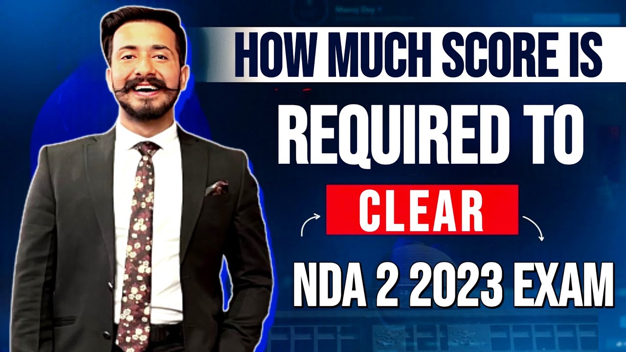 How Much Score is Required to Clear NDA 2 2023 Exam ?