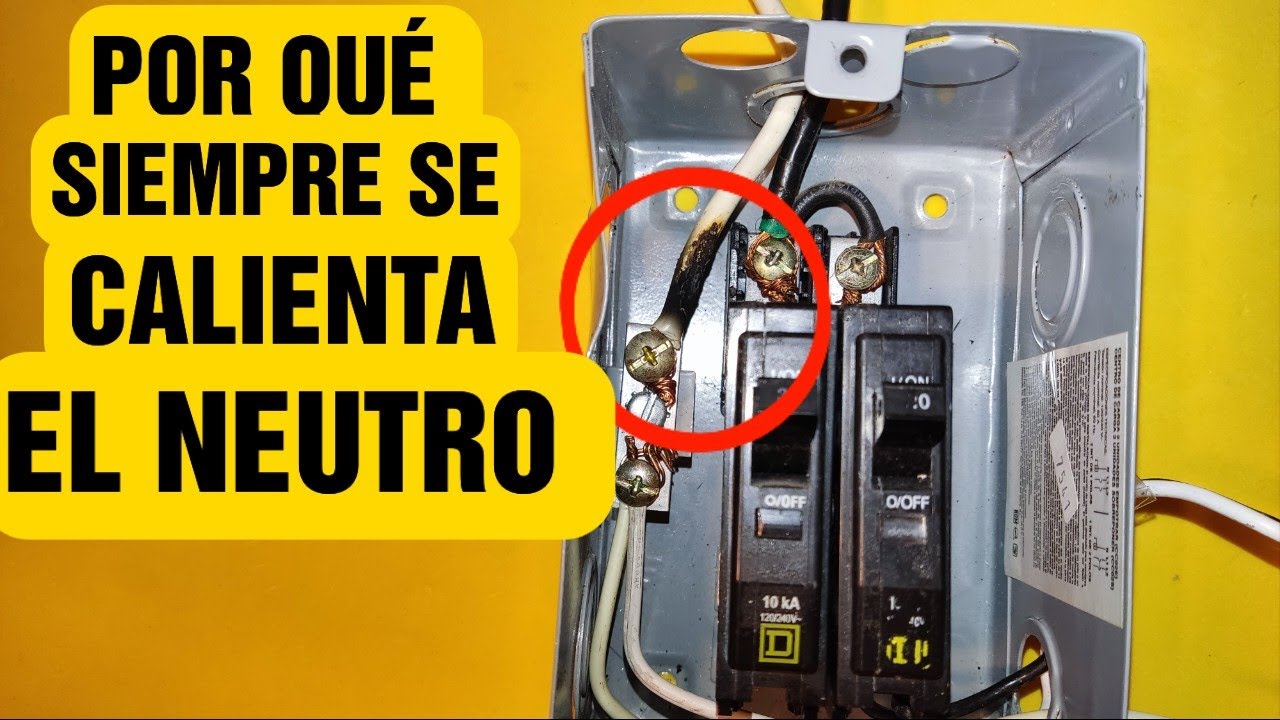 Porque se Calienta el Neutro y la Fase no*Se Calientan los Cables*Instalación Eléctrica