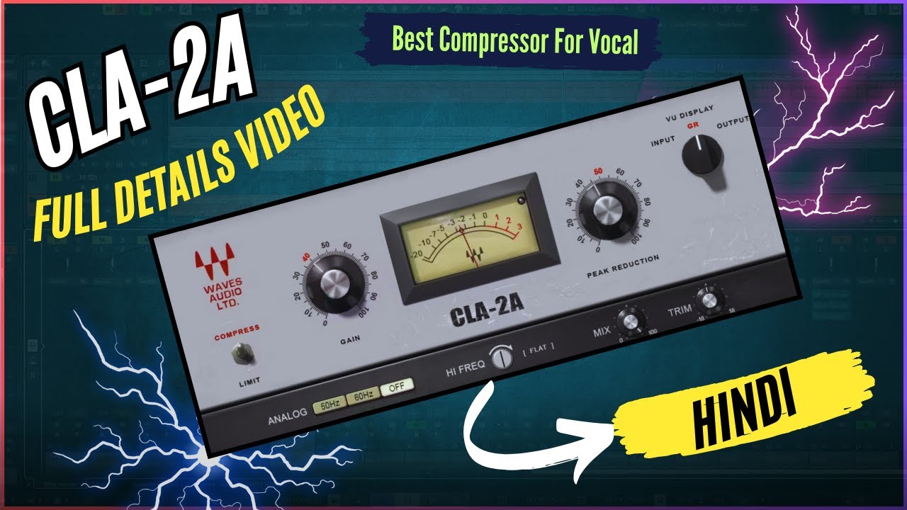 How to Use Waves CLA 2A Compressor (Everything Explained) | LA-2A Style Compressors On Vocals Hindi