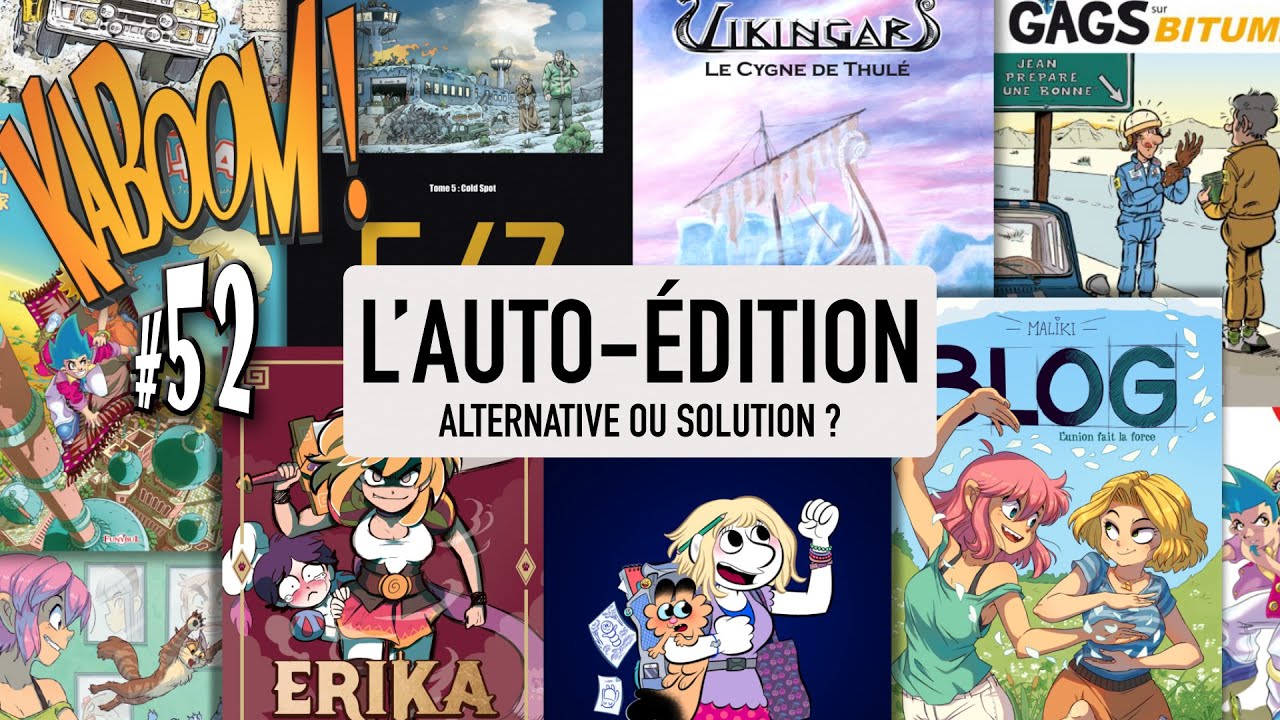 Emission BD KABOOM #52 - L'auto-édition: alternative ou solution ?