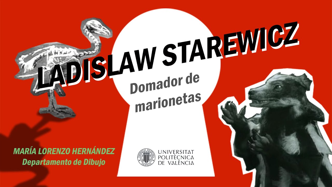 Ladislaw Starewicz, domador de marionetas | 25/35 | UPV