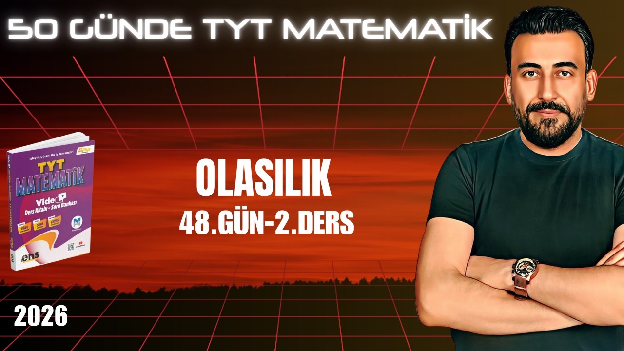 Olasılık | 48.Gün - 2.Ders