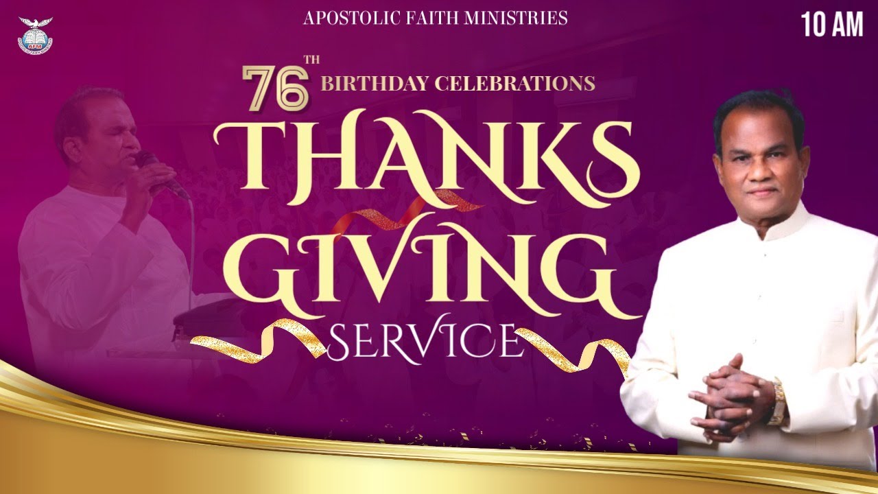 28-01-2025 || 76TH BIRTHDAY THANKSGIVING PRAYER || APOSTLE ISAAC || APOSTOLIC FAITH MINISTRIES ||