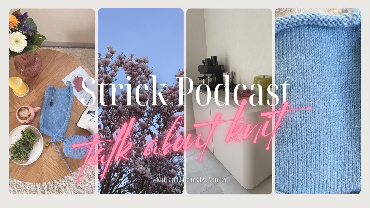 Strickpodcast Vlog #1 talk about knit | Stricken &bull; Kaffee &bull; Sauerteigbrot &bull; und zwei Teststricks &bull;