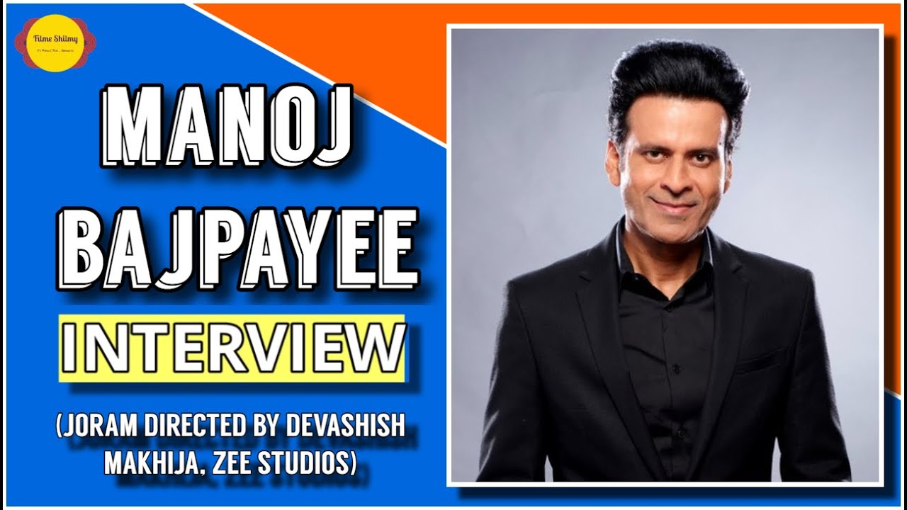 Manoj Bajpayee Interview | Joram | Zee Studios | Filme Shilmy