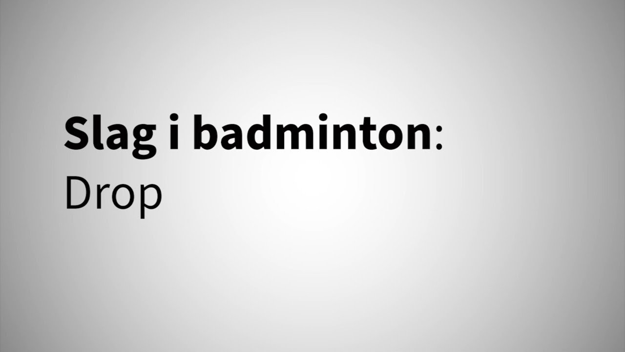 Slag i badminton: drop