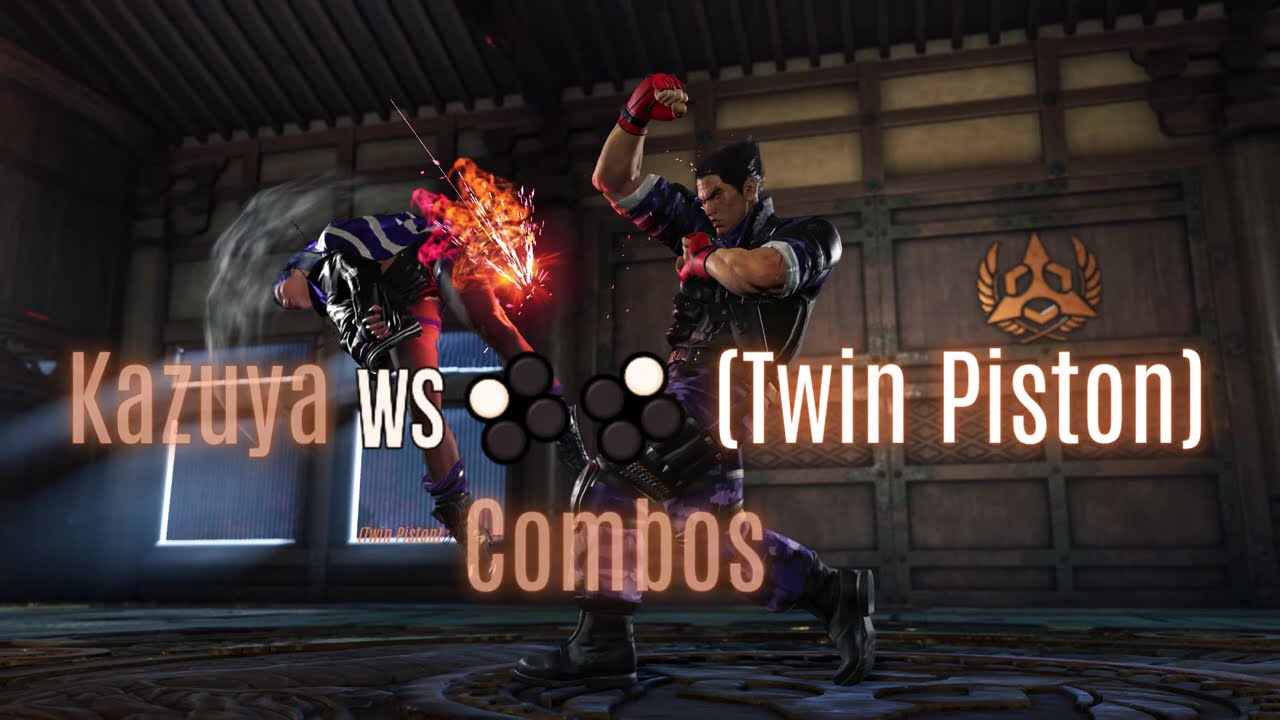 Kazuya ws1,2 (Twin Pistons) Essential Combo Guide