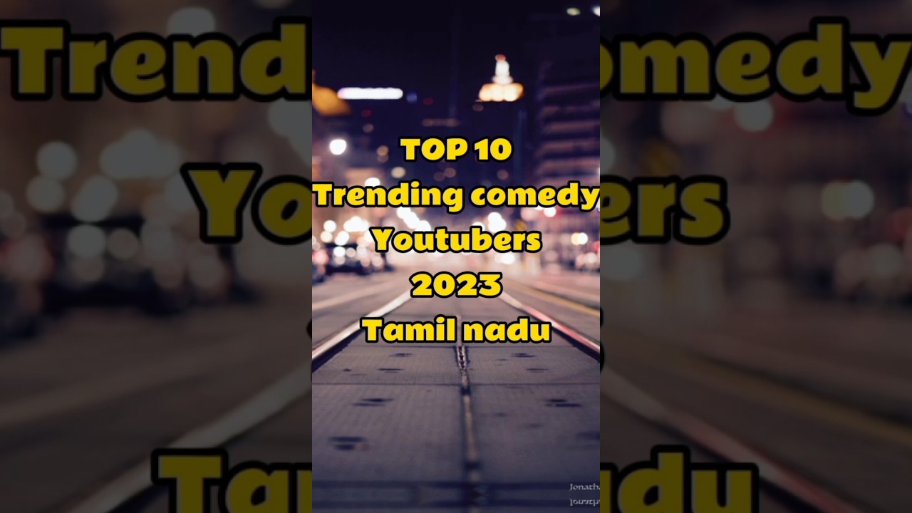 #top10 trending comedy youtubers 2023 tamil nadu #toptrending #top10