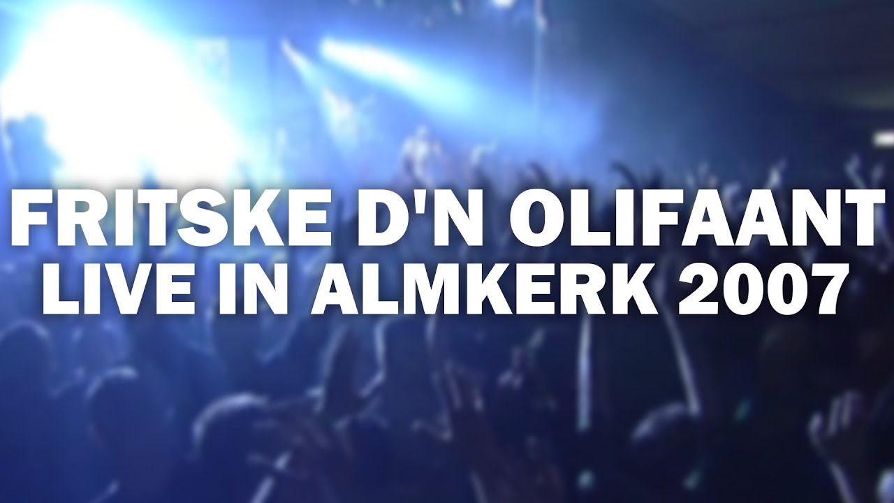 WC Experience - Fritske d'n Olifaant | Live in Almkerk 2007