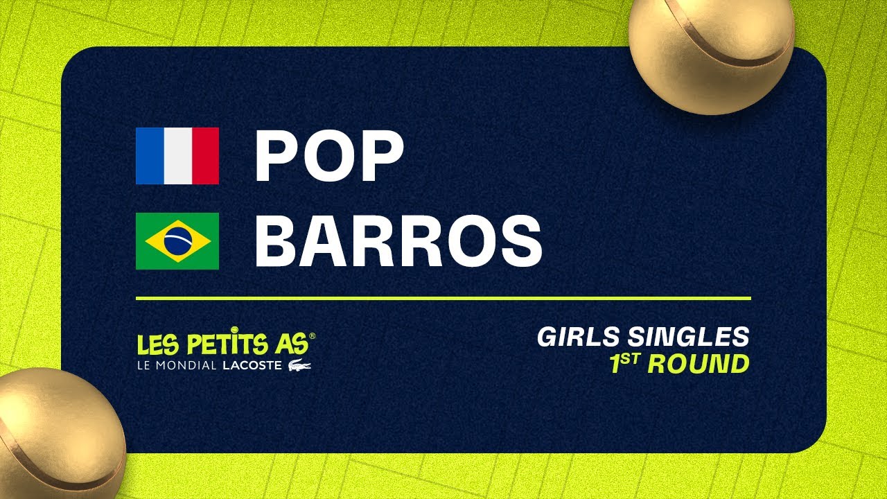 Les Petits As 2023 | Girls Singles 1R | Laura Valentine Pop vs Victoria Luiza Barros
