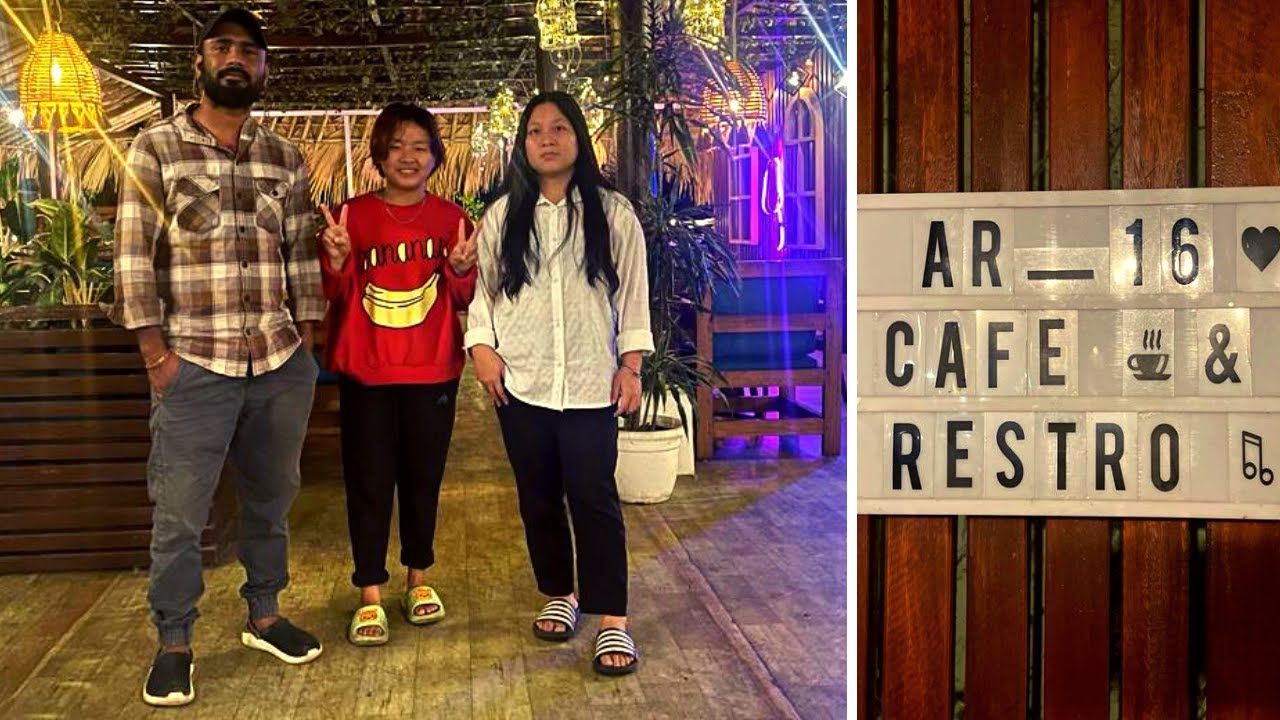 AR 16 CAFE | BEST CAFE IN ROING | ARUNACHAL PRADESH VLOG