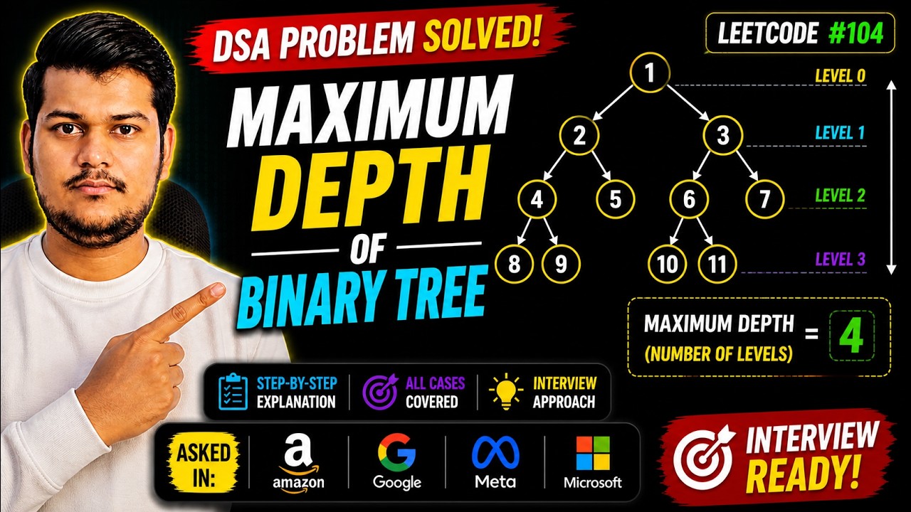 LeetCode 104: Maximum Depth of Binary Tree (Height) | DSA Binary Tree Series