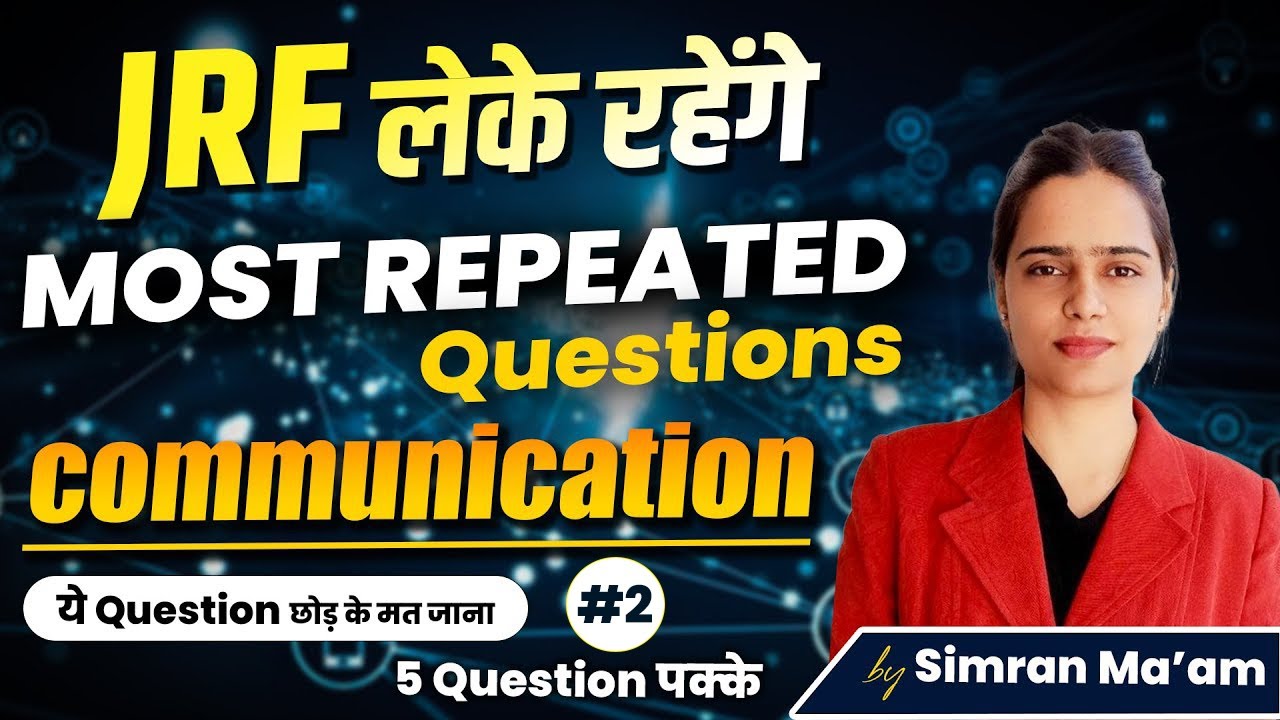 UGC NET RE EXAM | UGC NET TOP 100 Communication #2 QUESTIONS | UGC NET PAPER 1 BY SIMRAN MA'AM