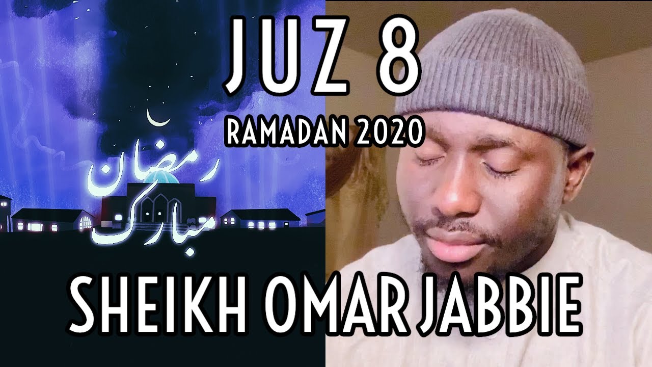 JUZ 8 Al An'am 111 - Al A'raf 87 | Ramadan 2020 | Stress Relieving Recitation | Sheikh Omar Jabbie