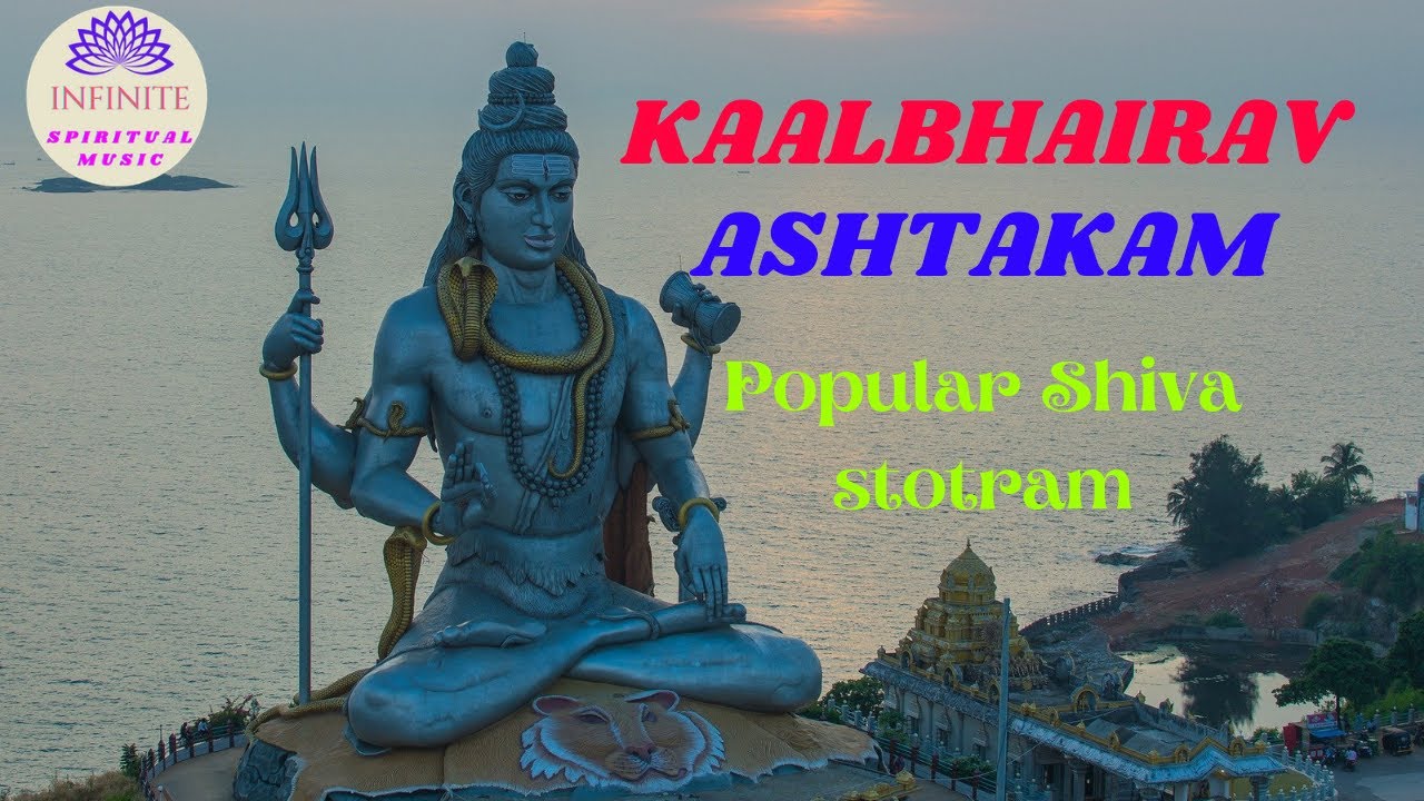 KAALBHAIRAV || ASHTAKAM || SONG|| 2021|| INFINITE SPIRITUAL MUSIC ||