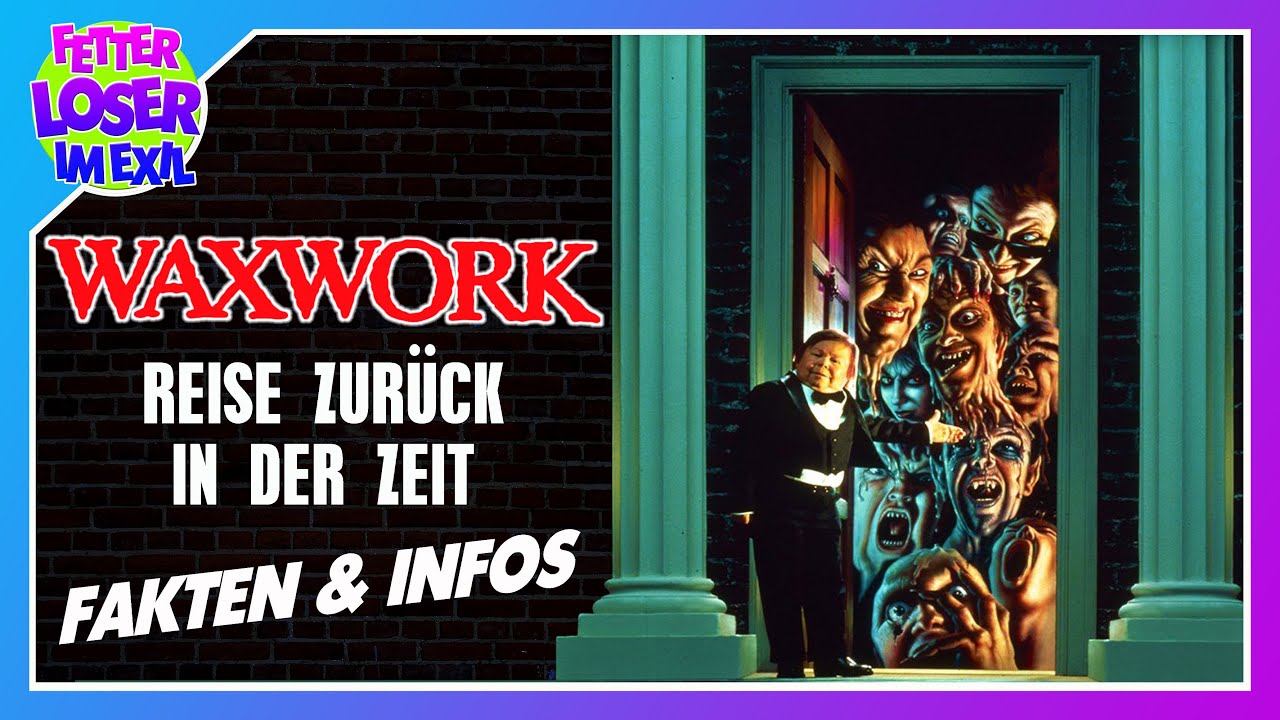 WAXWORK (1988) - Ein Blick hinter die Kulissen des Horror-Klassikers