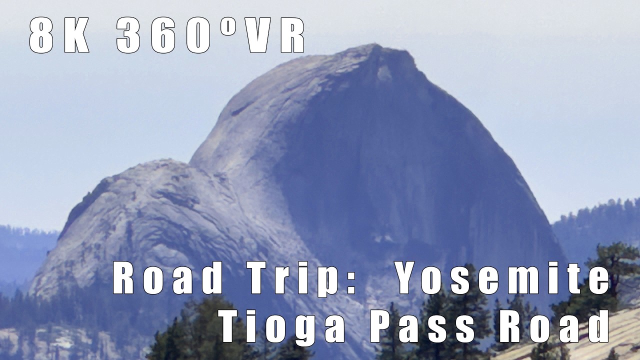 Yosemite: Road Trip - Tioga Road (8K VR 360)